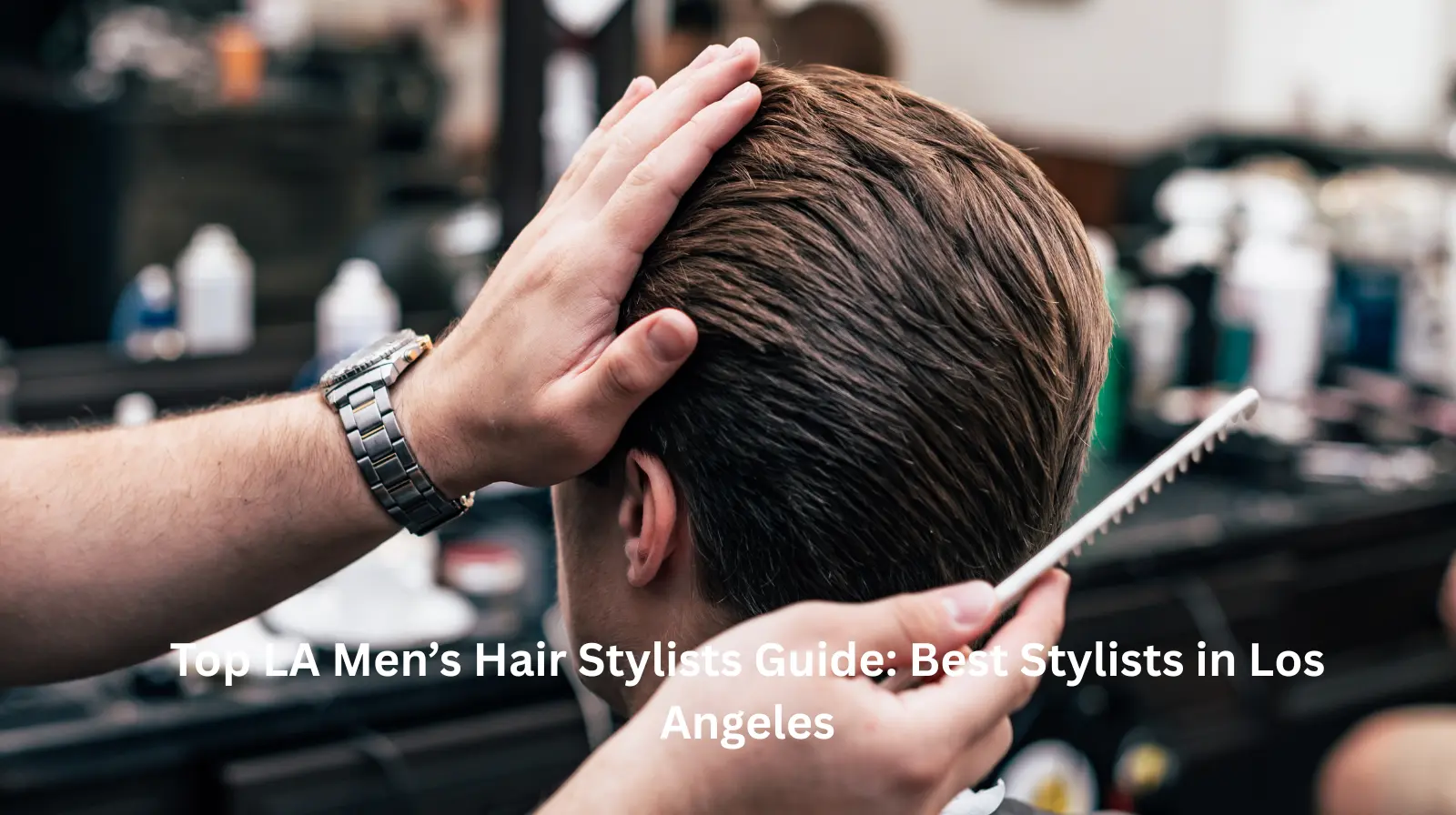 men's hair stylist Los Angeles
